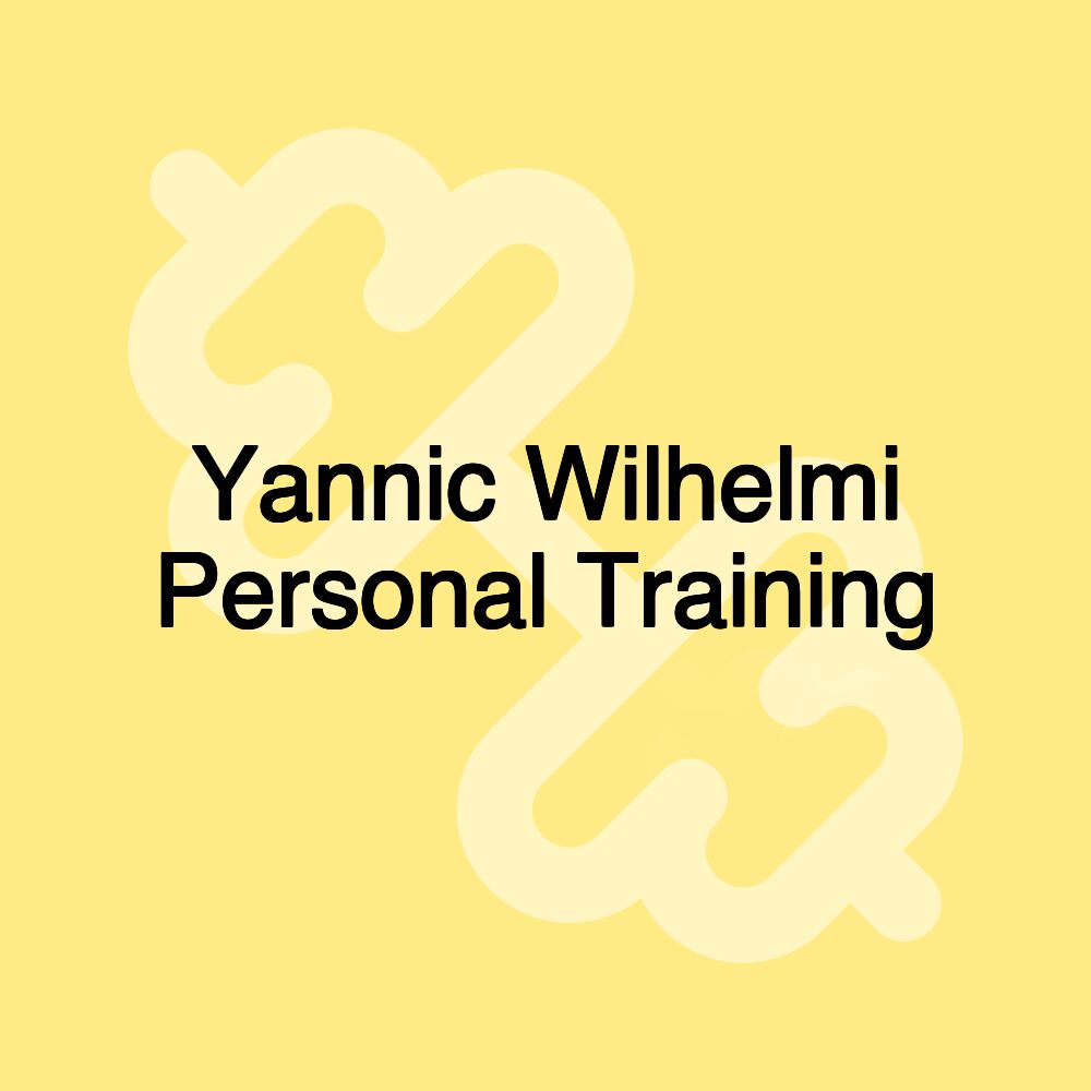 Yannic Wilhelmi Personal Training Yannic Wilhelmi Personal Training