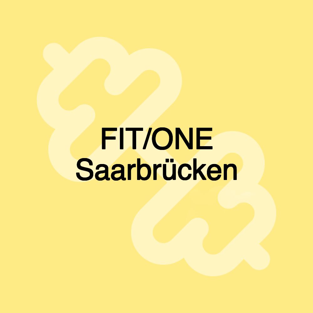 FIT/ONE Saarbrücken FIT/ONE Saarbrücken