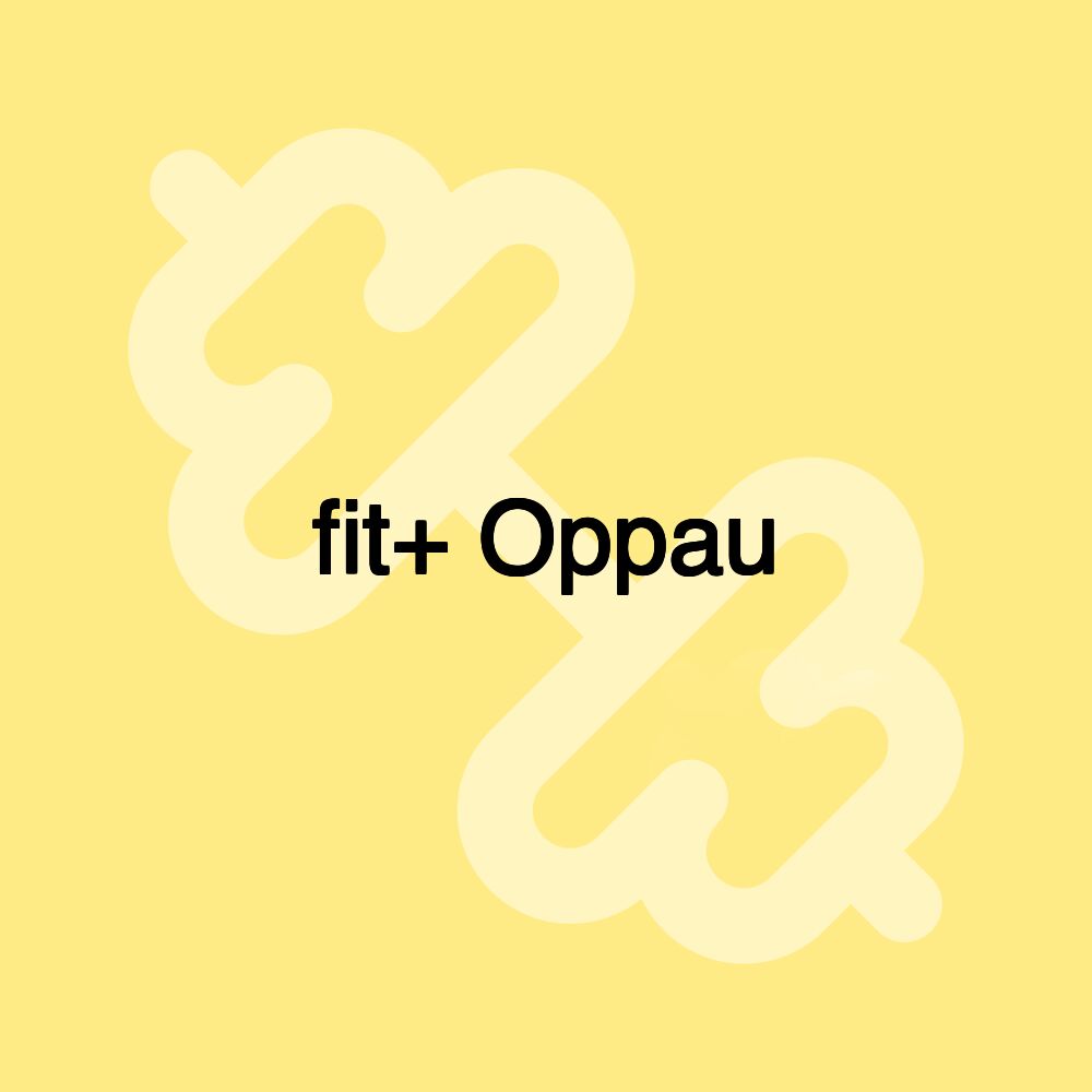 fit+ Oppau