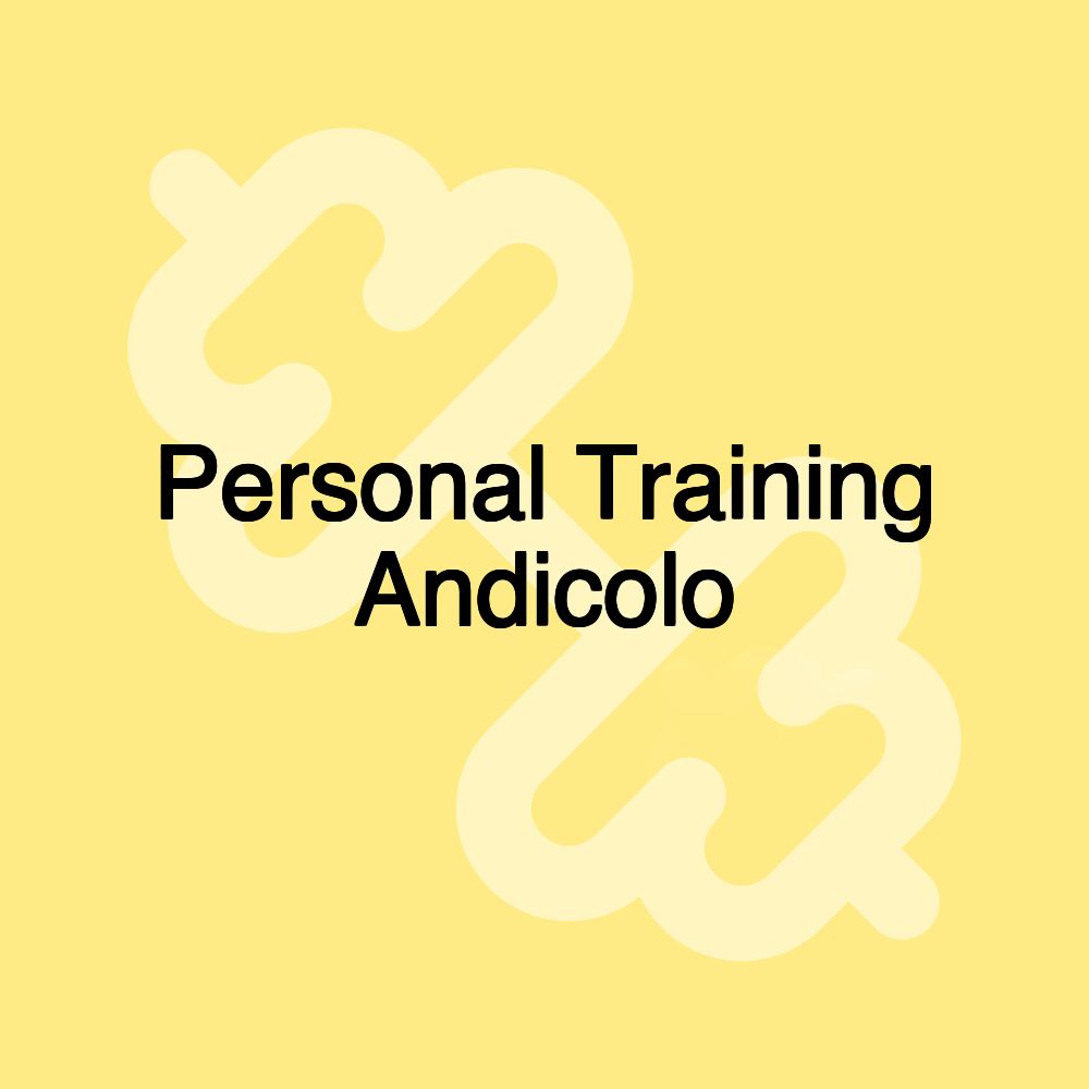 Personal Training Andicolo