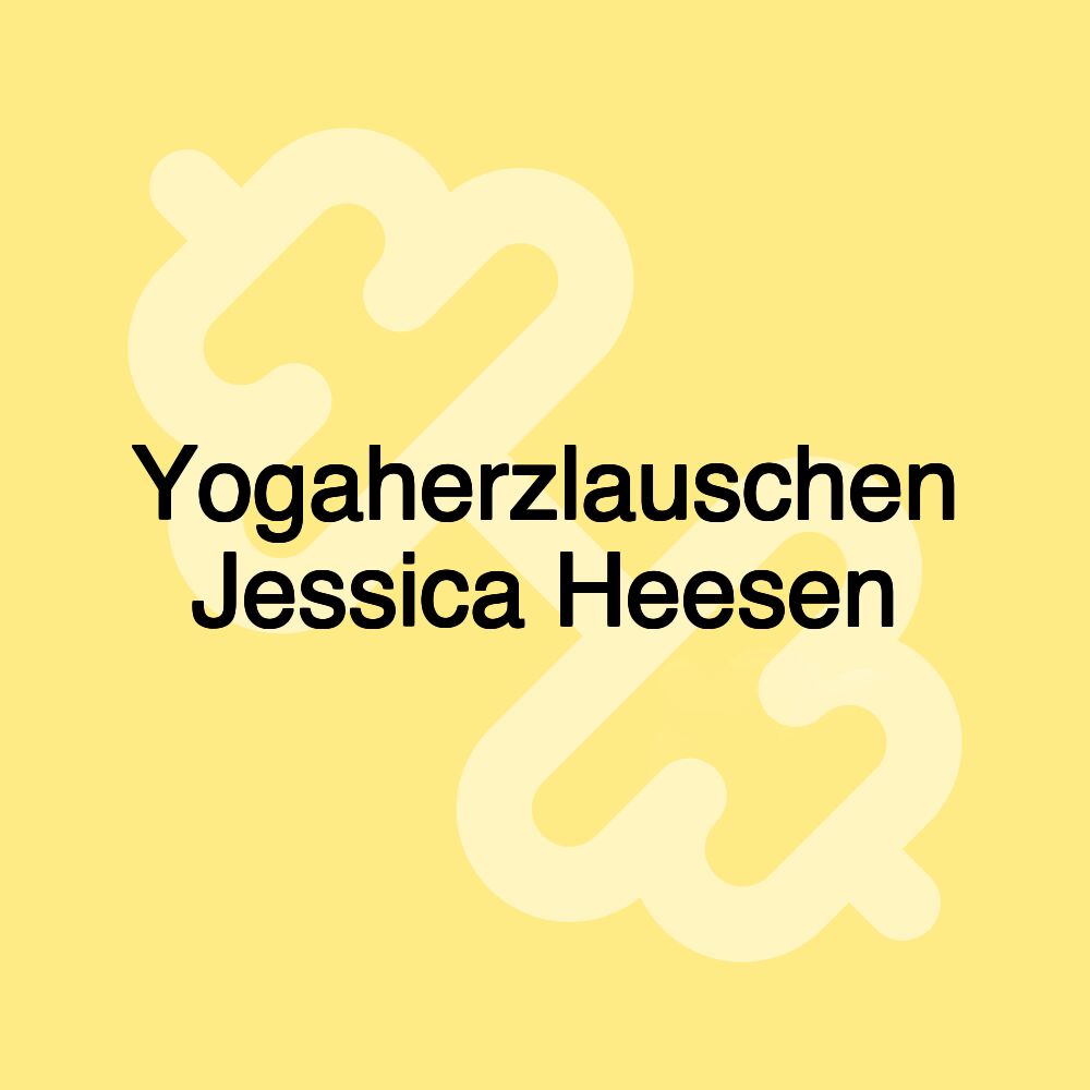 Yogaherzlauschen Jessica Heesen