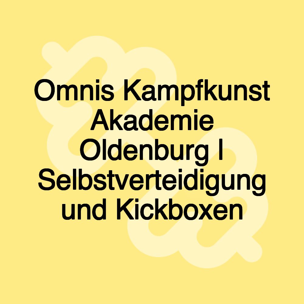 Omnis Kampfkunst Akademie Oldenburg | Selbstverteidigung und Kickboxen