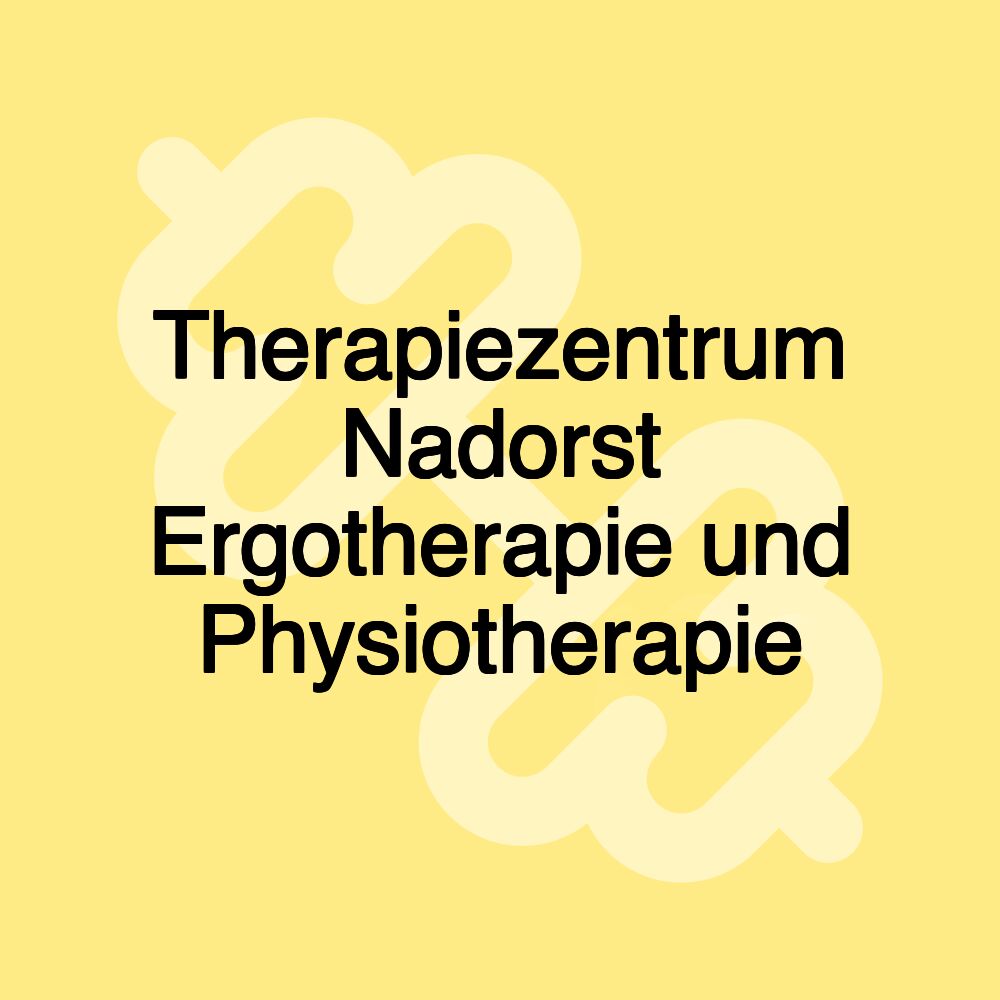 Therapiezentrum Nadorst Ergotherapie und Physiotherapie
