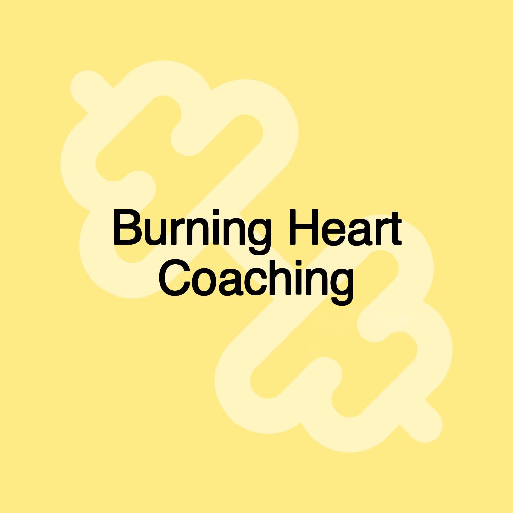 Burning Heart Coaching Burning Heart Coaching