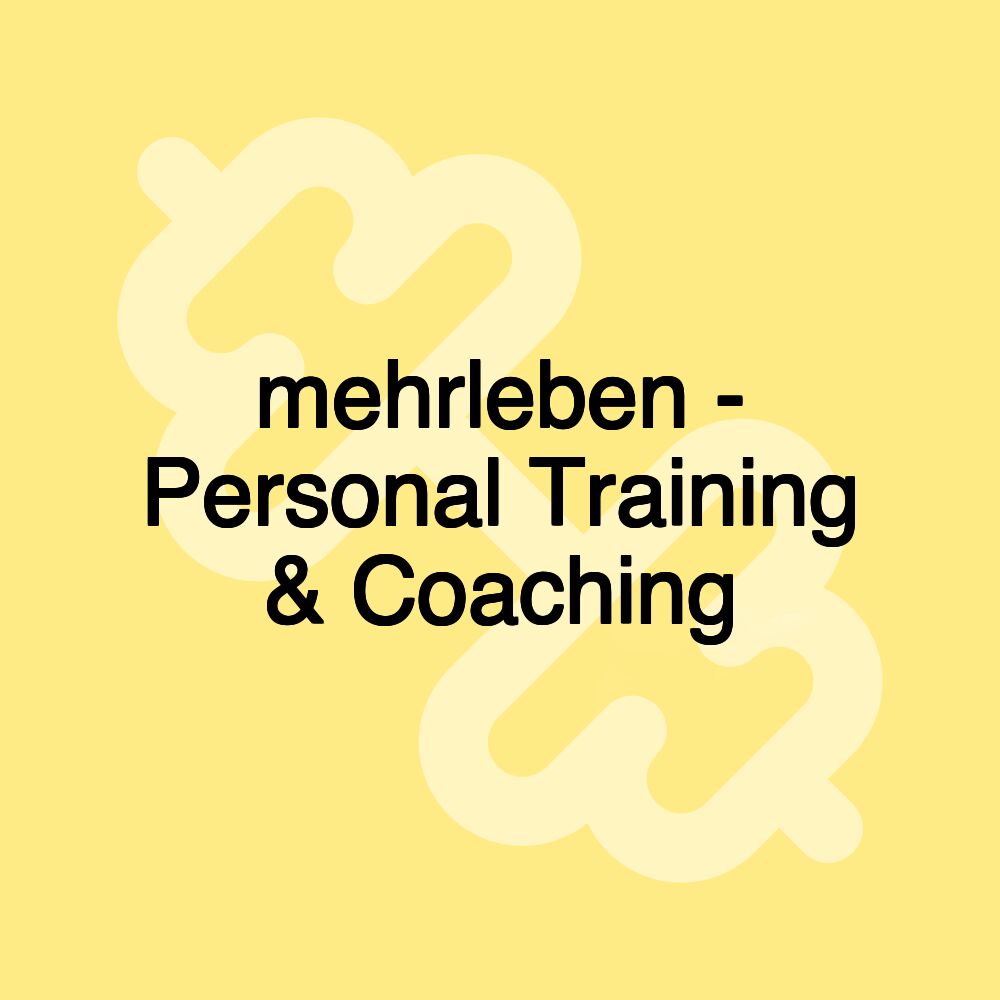 mehrleben - Personal Training & Coaching