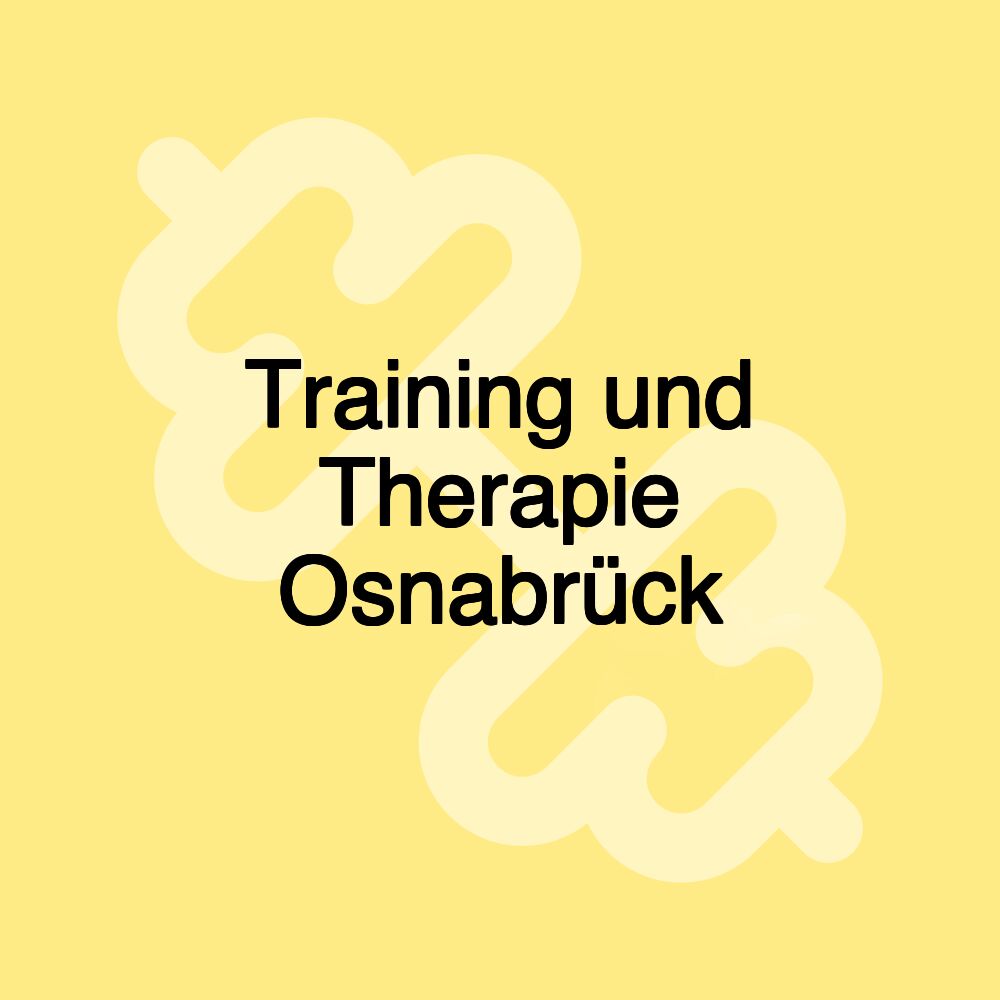 Training und Therapie Osnabrück Training und Therapie Osnabrück