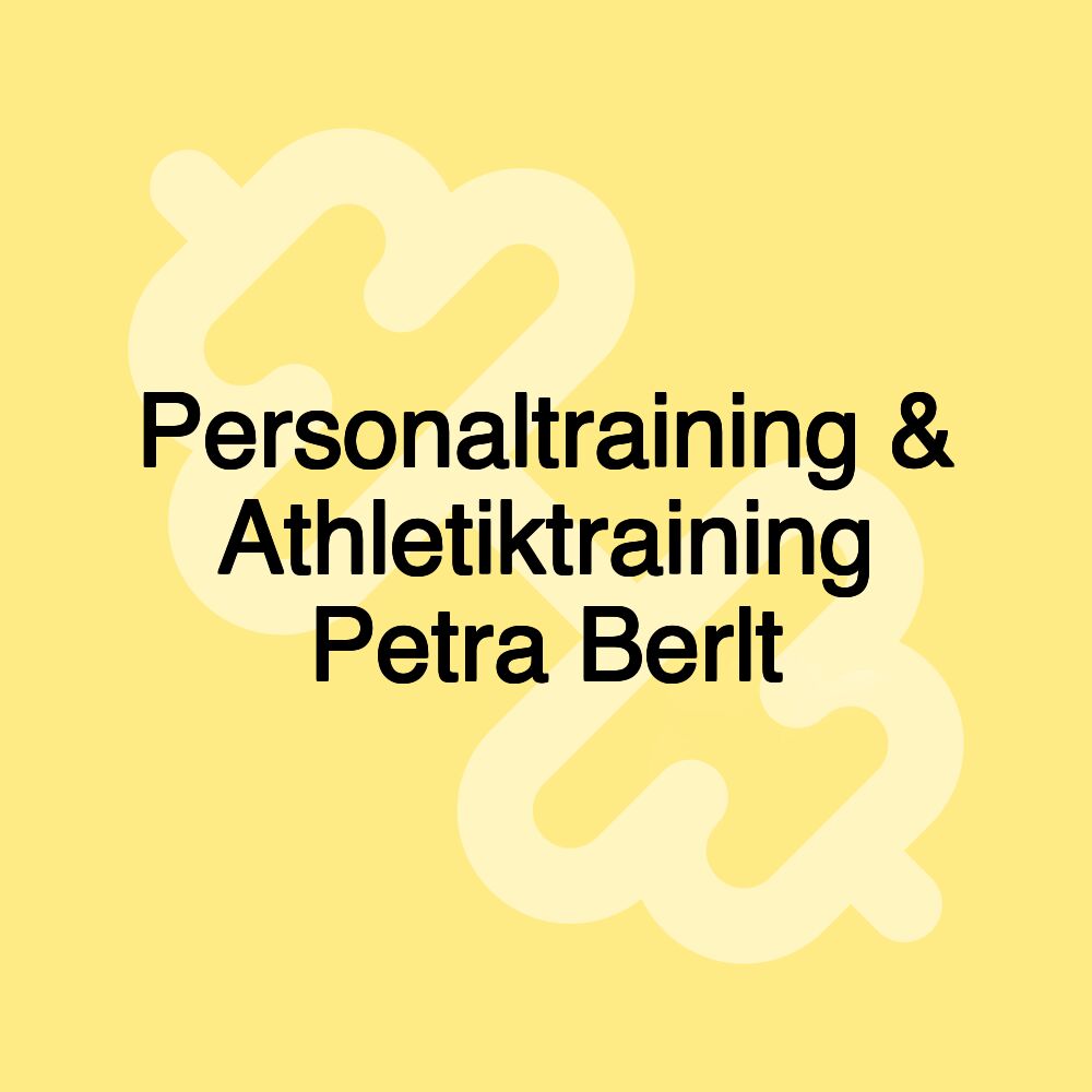 Personaltraining & Athletiktraining Petra Berlt