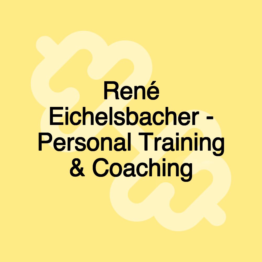 René Eichelsbacher - Personal Training & Coaching
