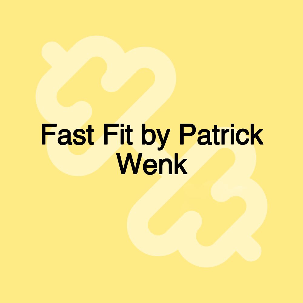 Fast Fit by Patrick Wenk