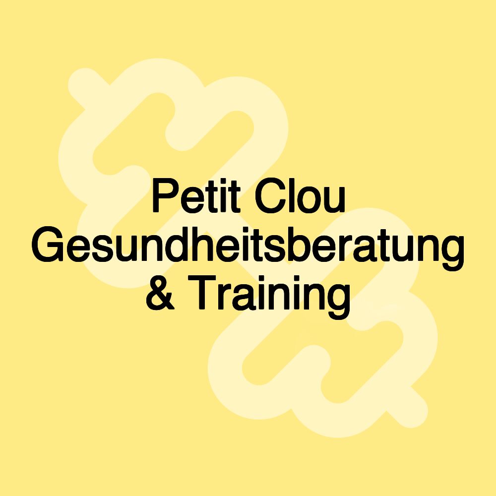 Petit Clou Gesundheitsberatung & Training