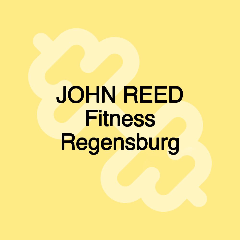 JOHN REED Fitness Regensburg JOHN REED Fitness Regensburg