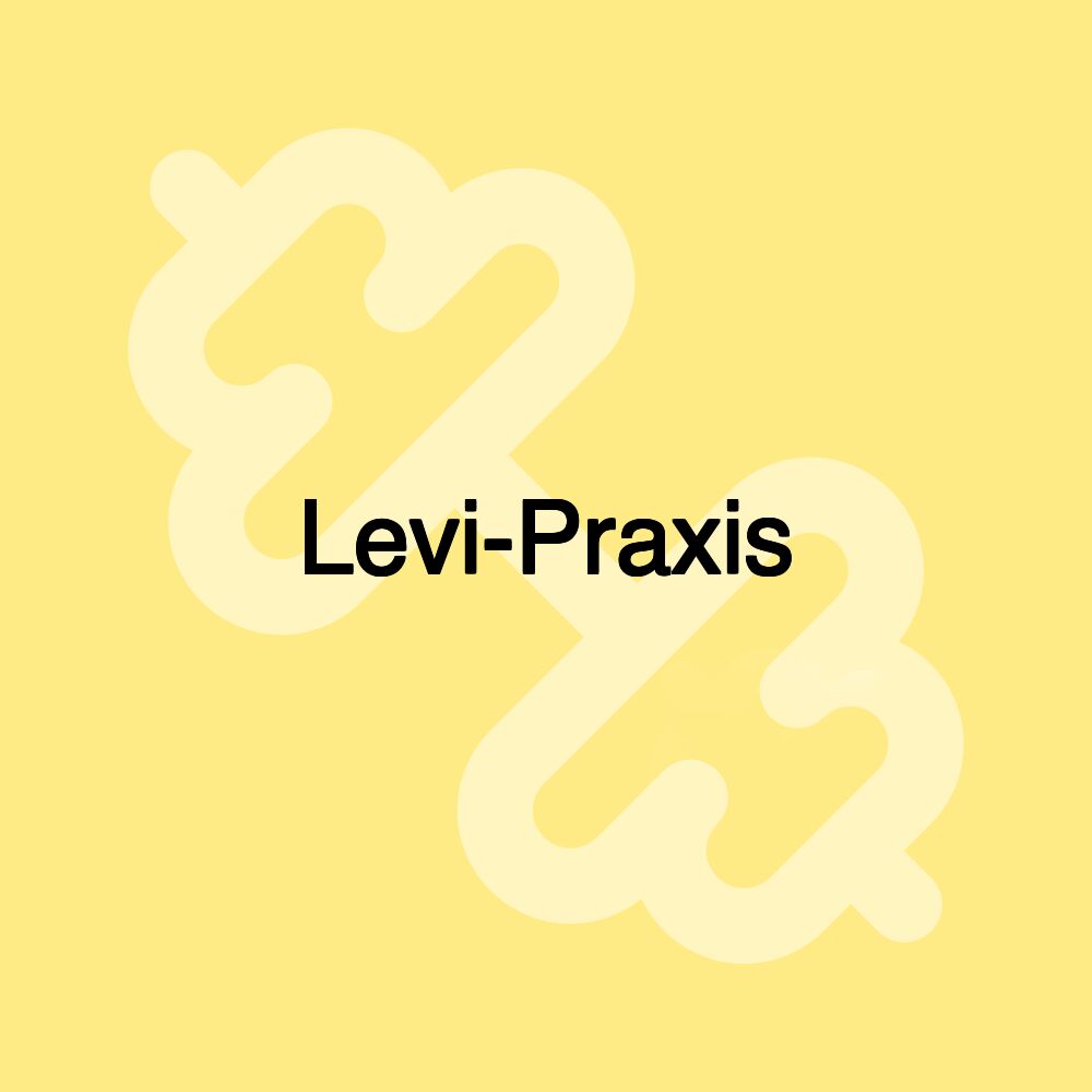Levi-Praxis