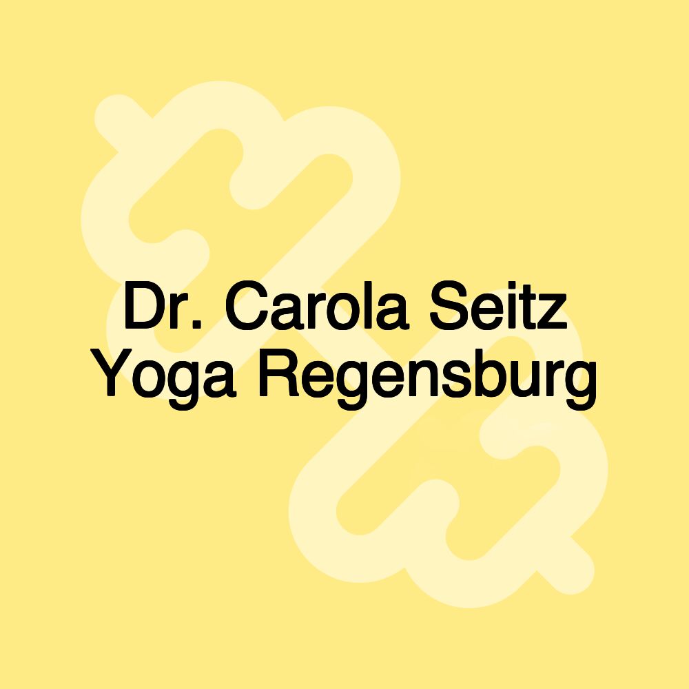 Dr. Carola Seitz Yoga Regensburg Dr. Carola Seitz Yoga Regensburg