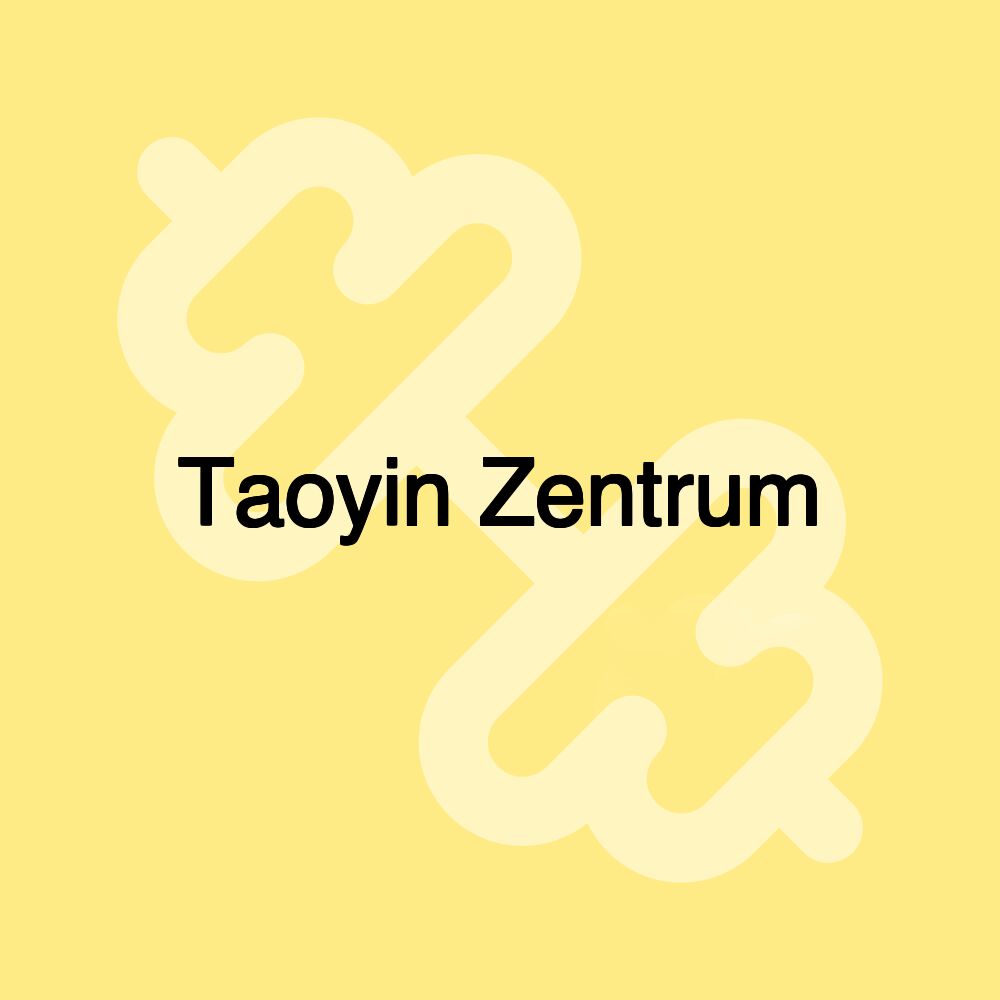 Taoyin Zentrum