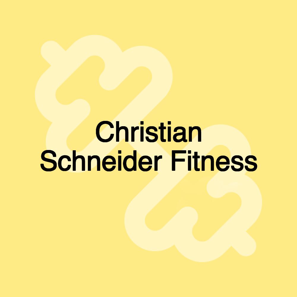 Christian Schneider Fitness