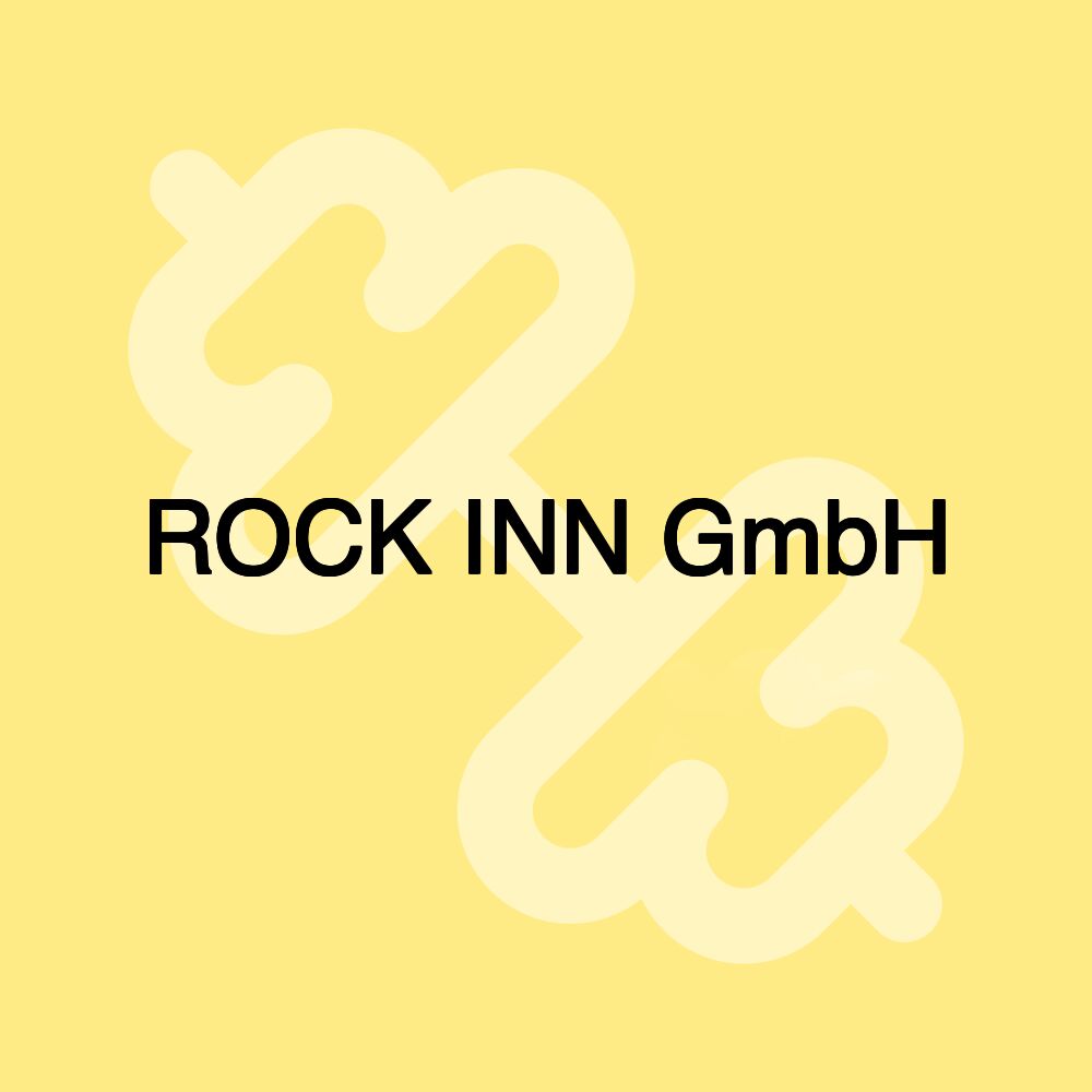 ROCK INN GmbH ROCK INN GmbH