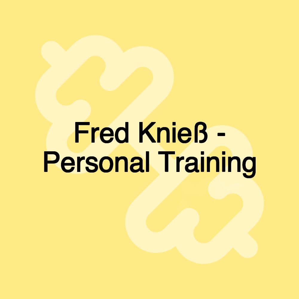 Fred Knieß - Personal Training