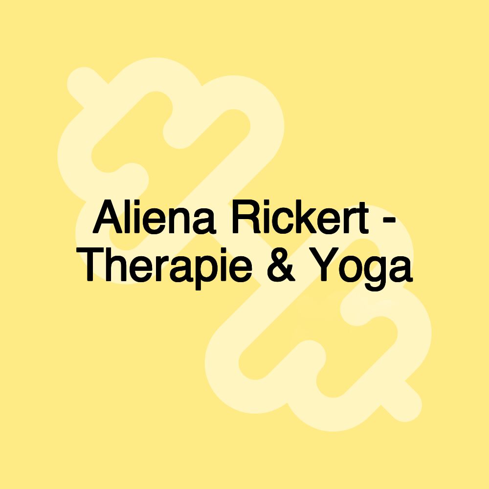 Aliena Rickert - Therapie & Yoga