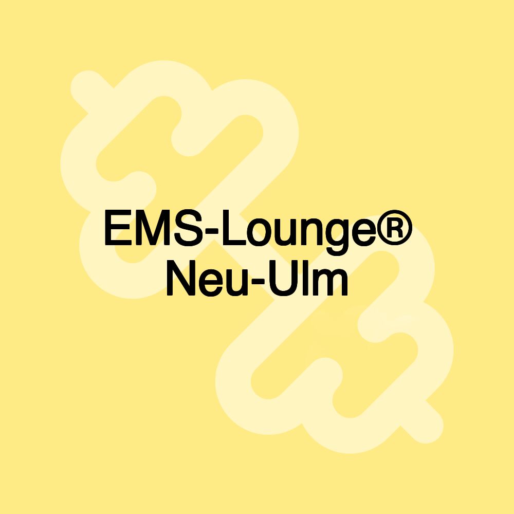 EMS-Lounge® Neu-Ulm