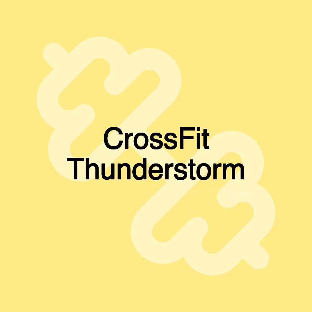 CrossFit Thunderstorm