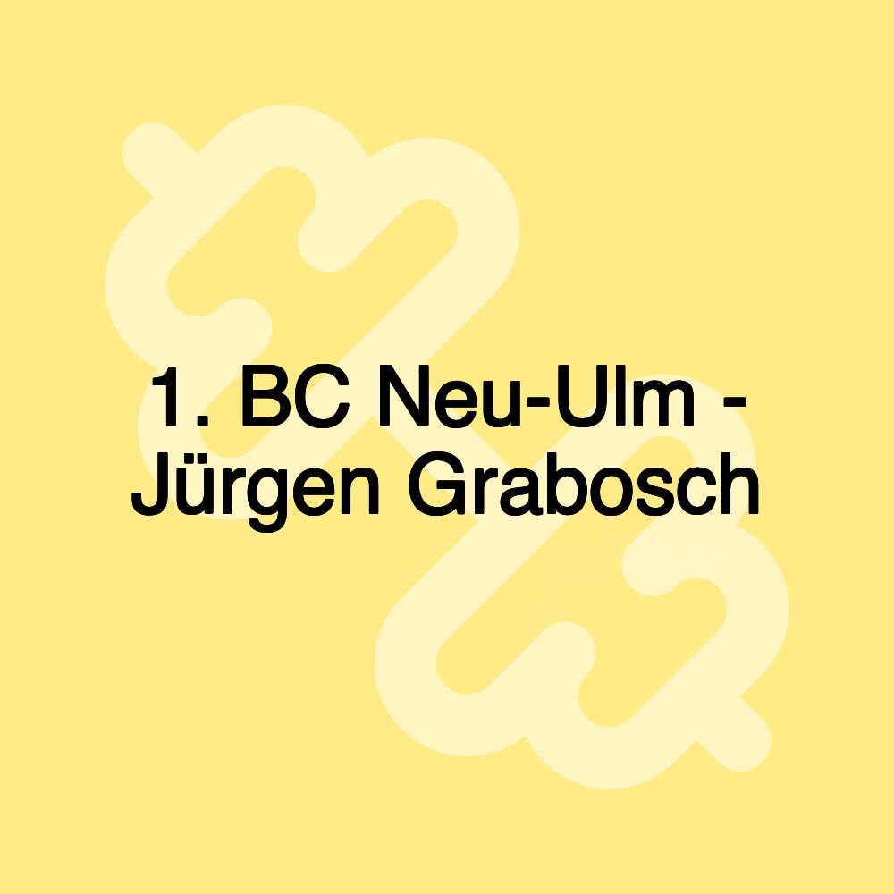 1. BC Neu-Ulm - Jürgen Grabosch