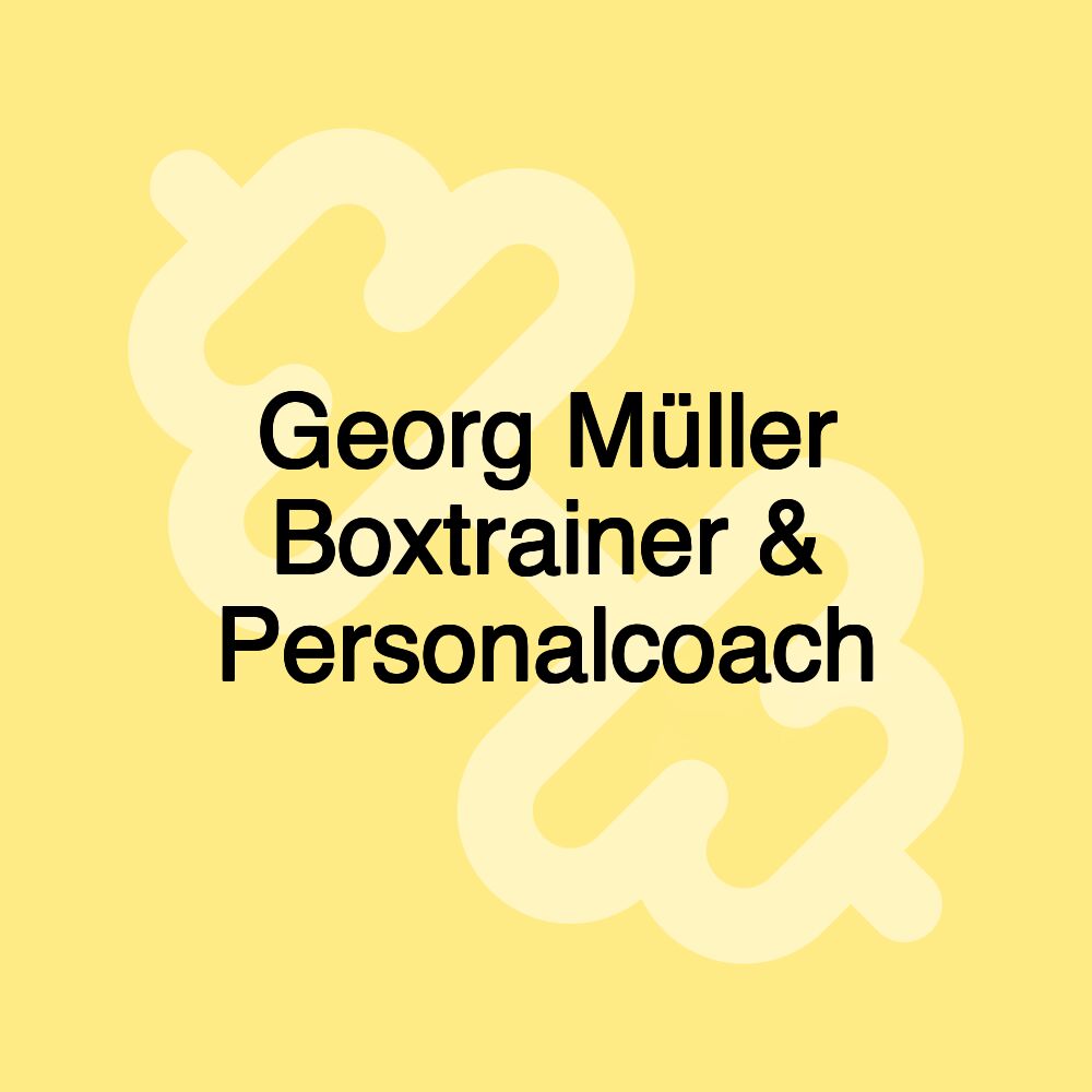 Georg Müller Boxtrainer & Personalcoach