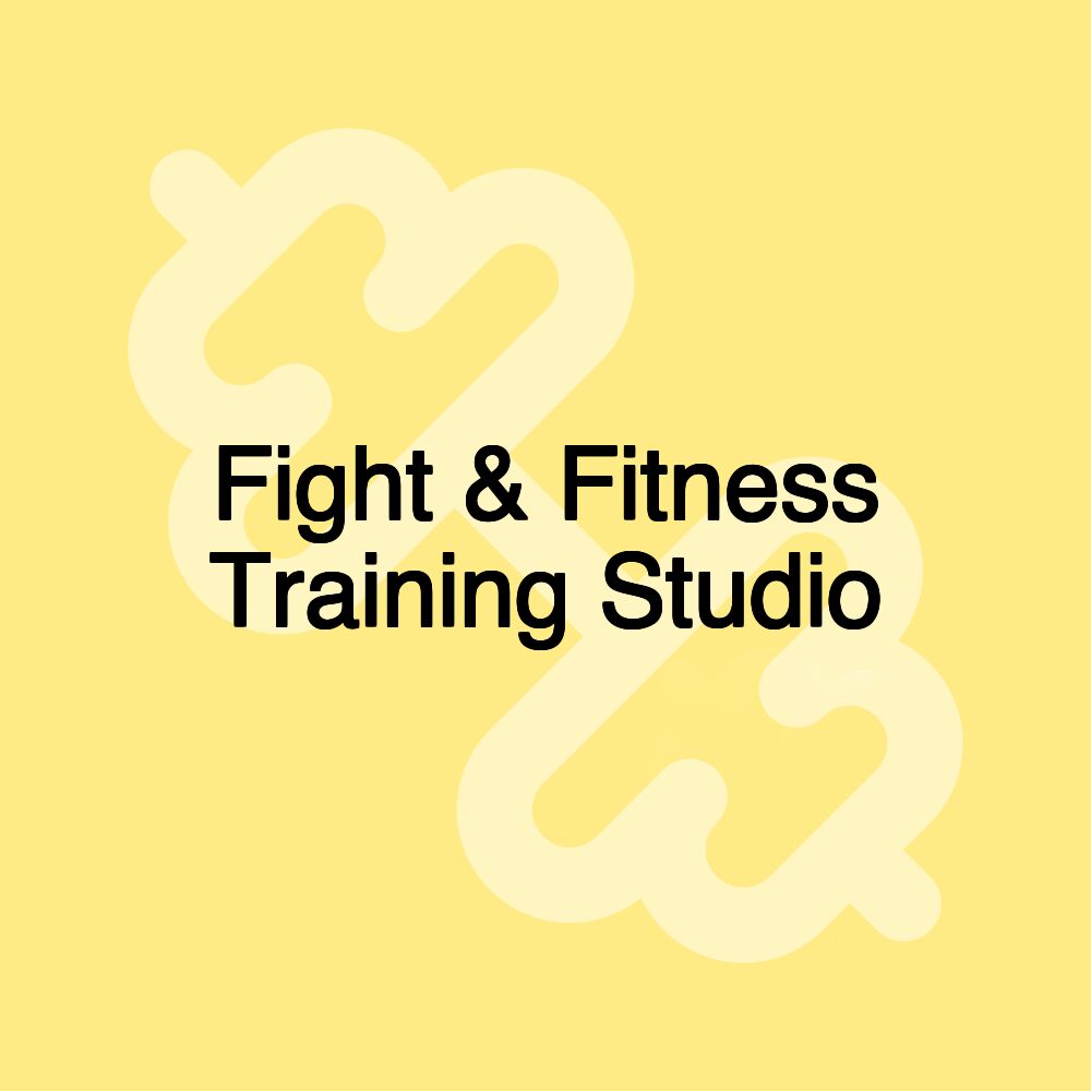 Fight & Fitness Training Studio