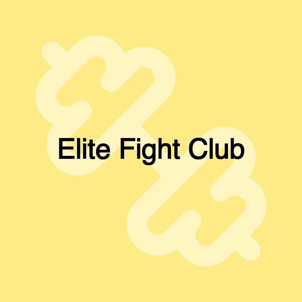 Elite Fight Club Elite Fight Club