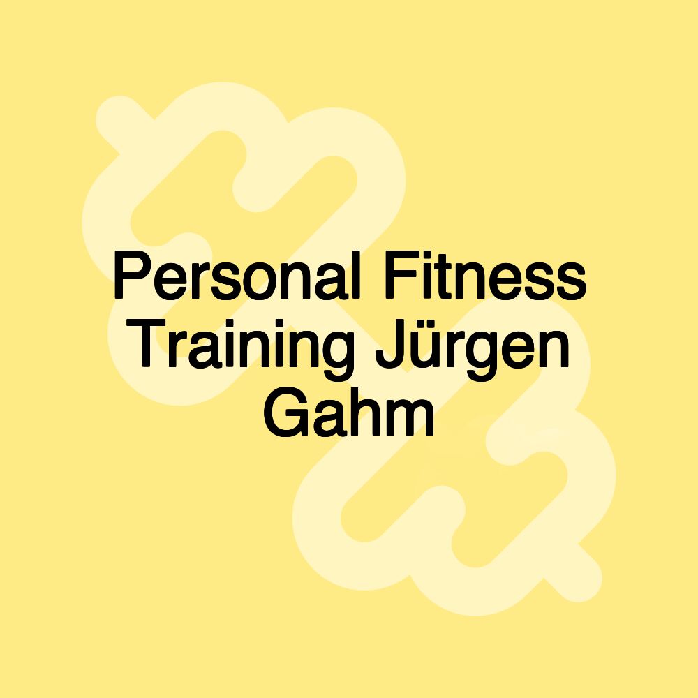 Personal Fitness Training Jürgen Gahm