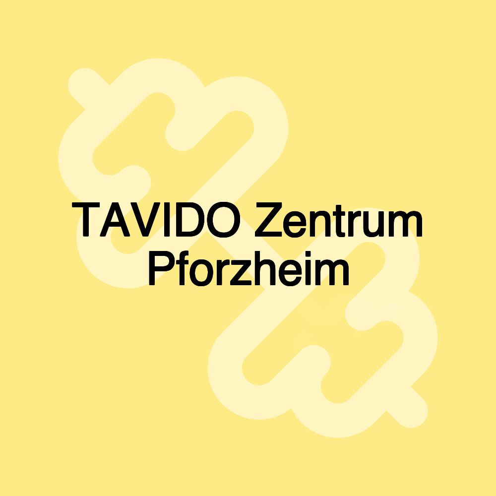 TAVIDO Zentrum Pforzheim