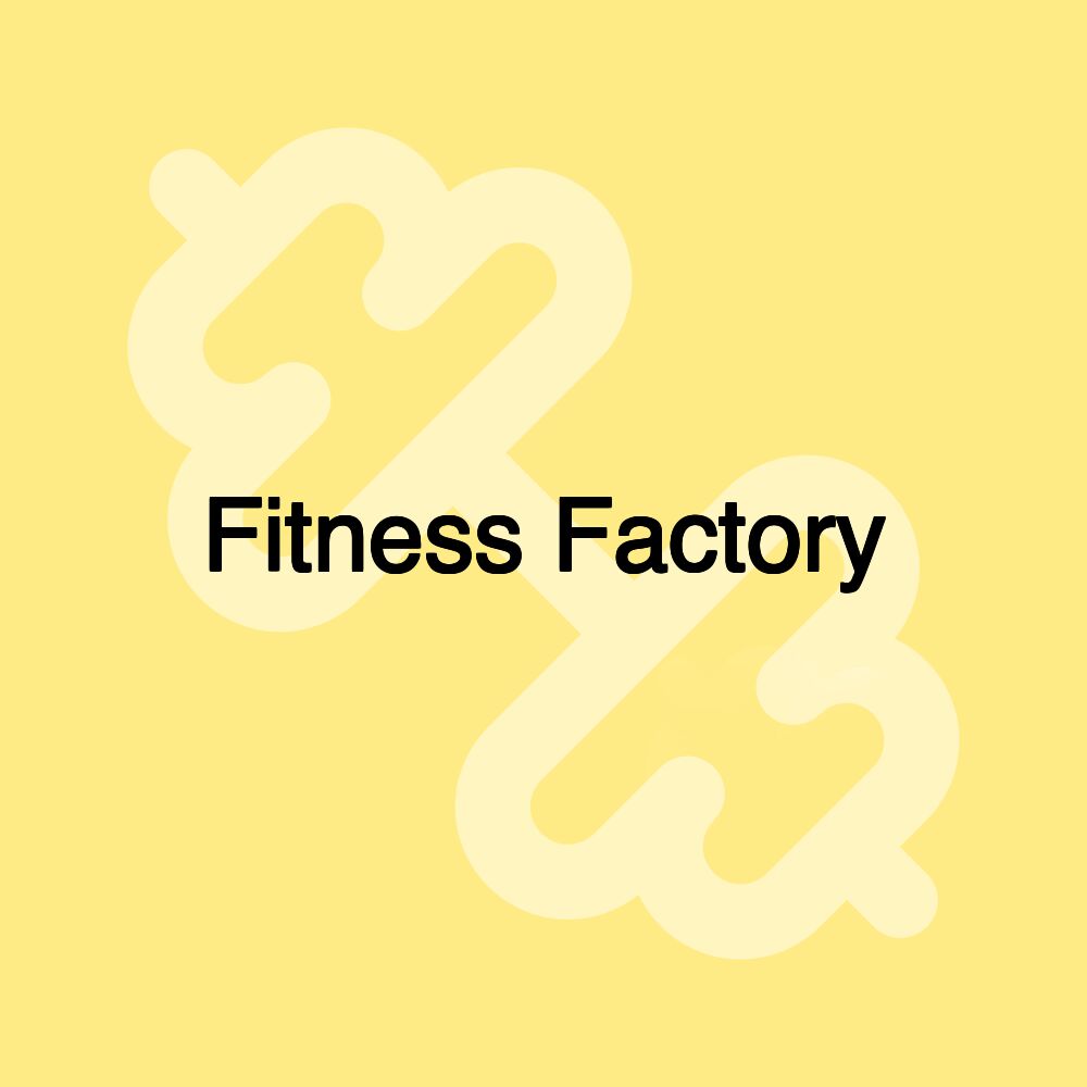 Fitness Factory