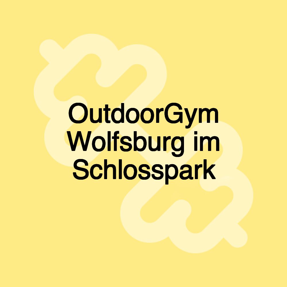 OutdoorGym Wolfsburg im Schlosspark