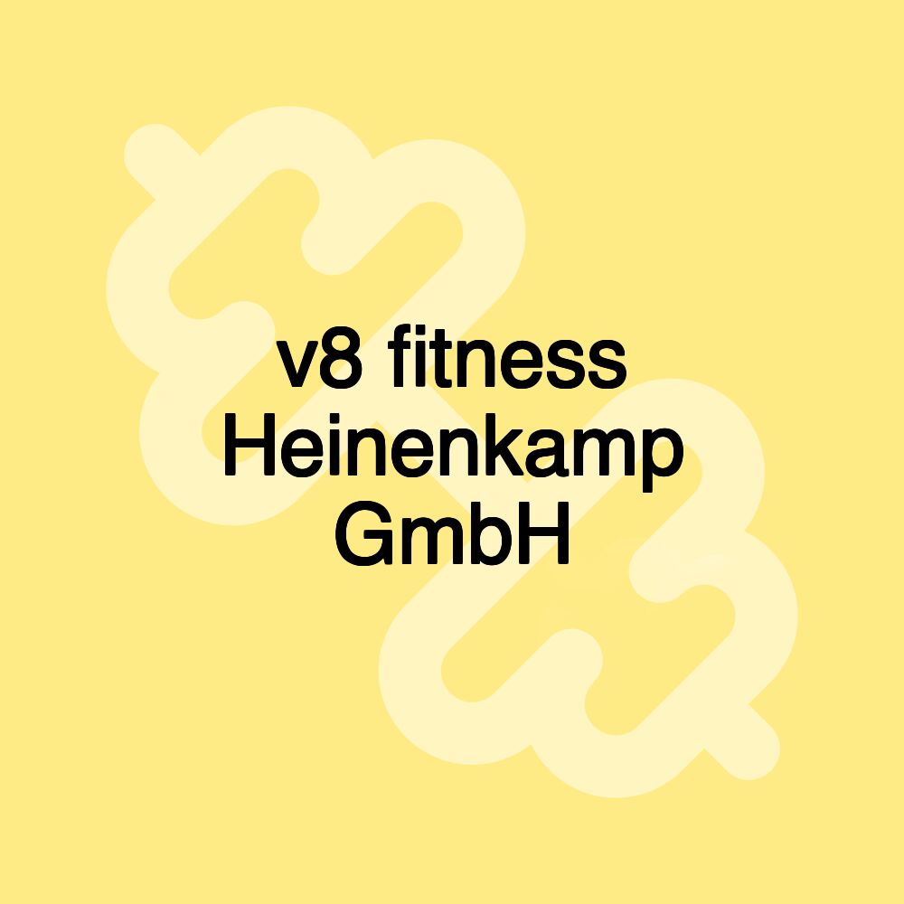 v8 fitness Heinenkamp GmbH v8 fitness Heinenkamp GmbH