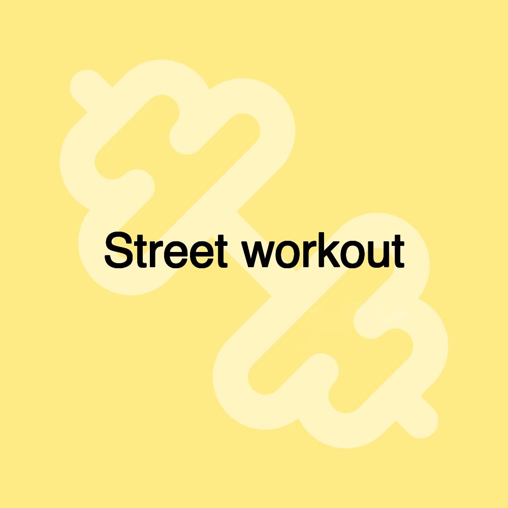 Street workout Street workout