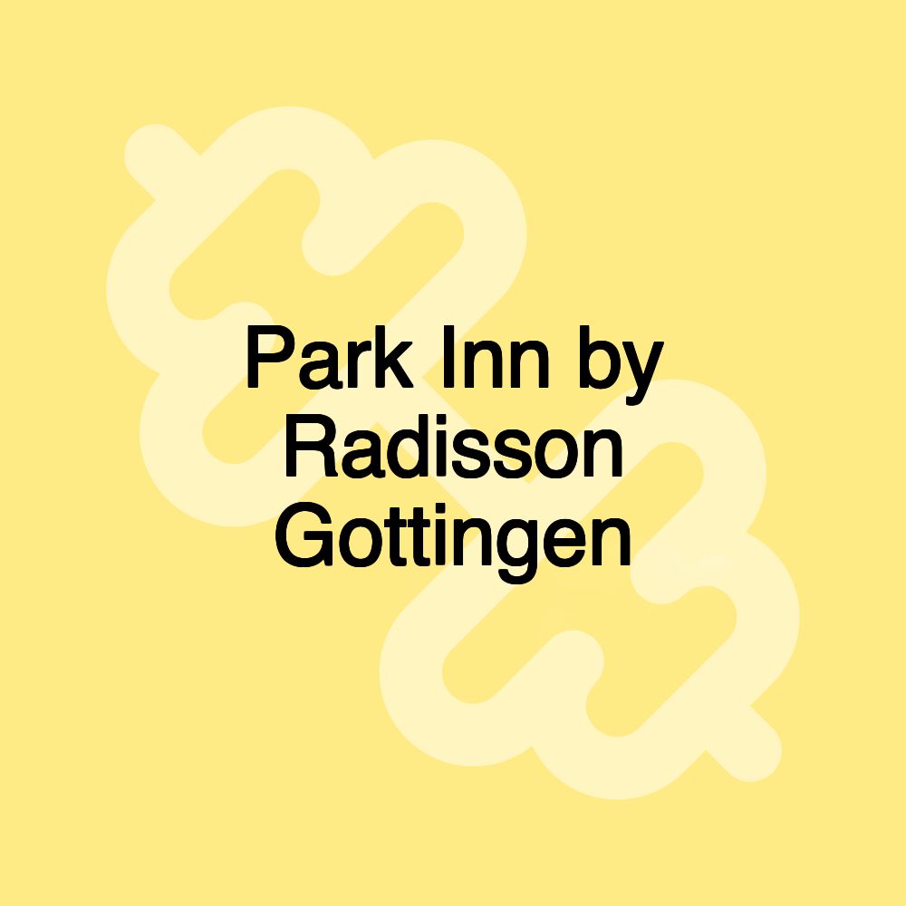 Park Inn by Radisson Gottingen