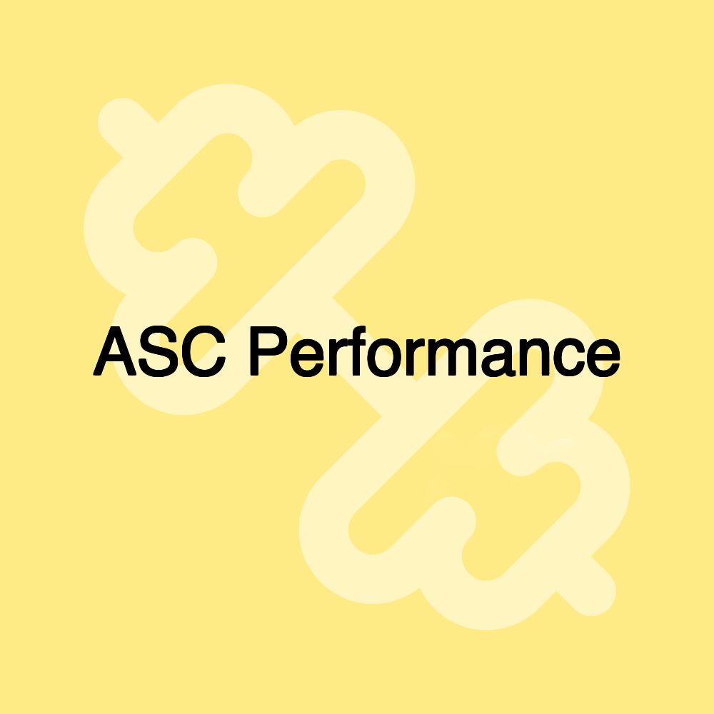 ASC Performance ASC Performance