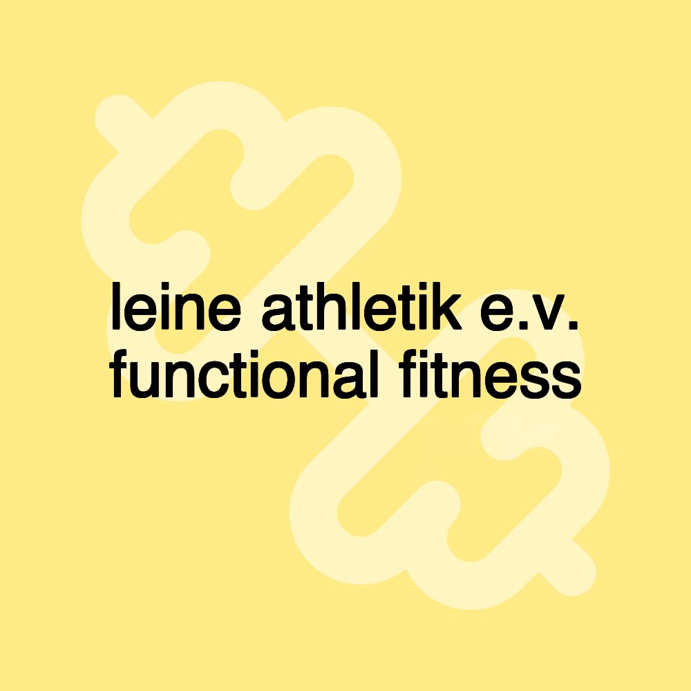 leine athletik e.v. functional fitness