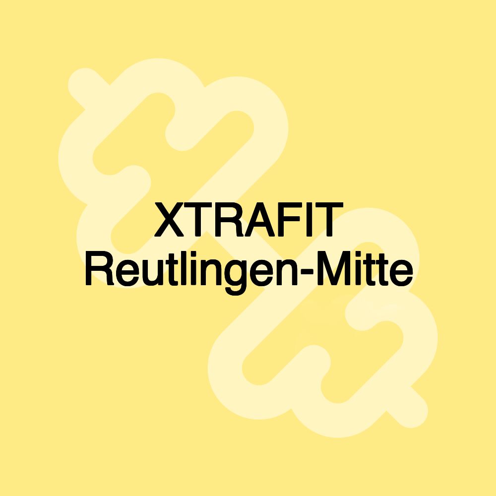 XTRAFIT Reutlingen-Mitte