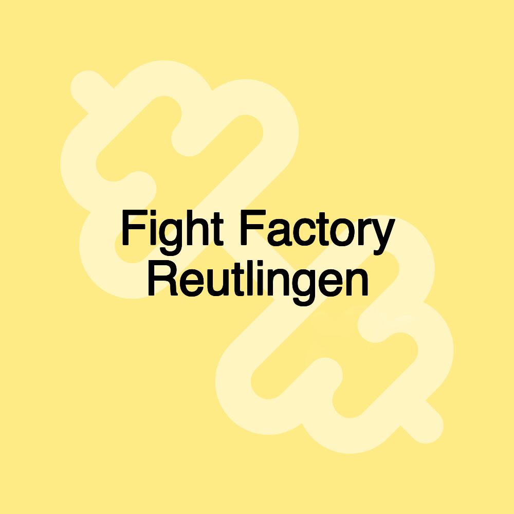 Fight Factory Reutlingen