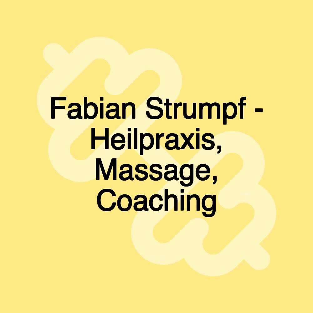 Fabian Strumpf - Heilpraxis, Massage, Coaching