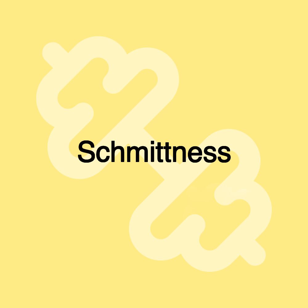 Schmittness