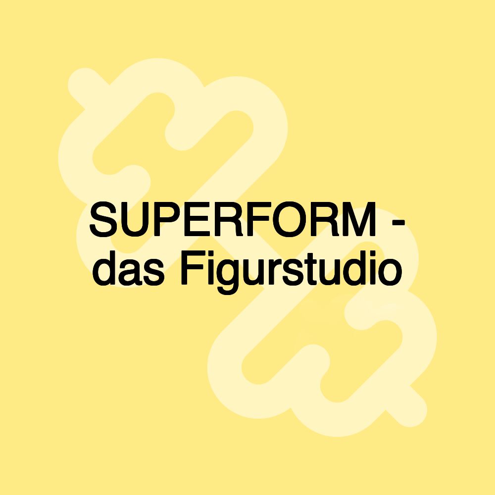 SUPERFORM - das Figurstudio