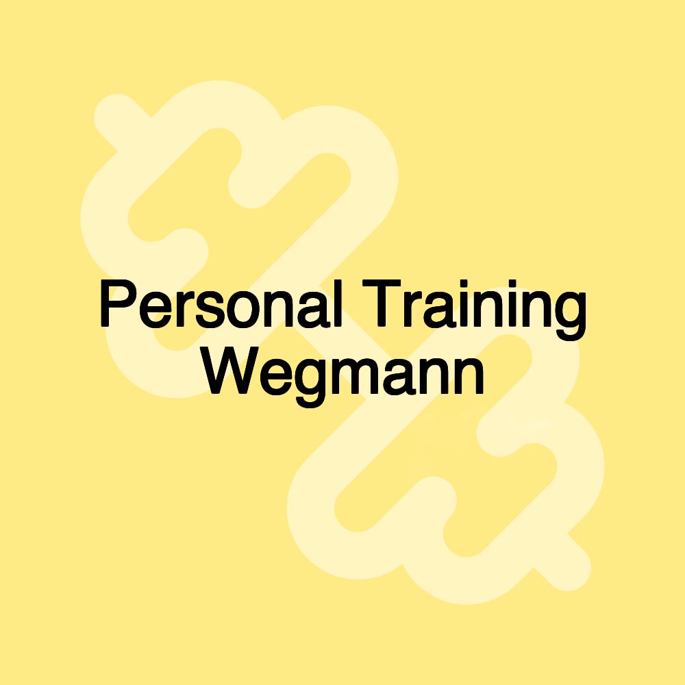 Personal Training Wegmann Personal Training Wegmann