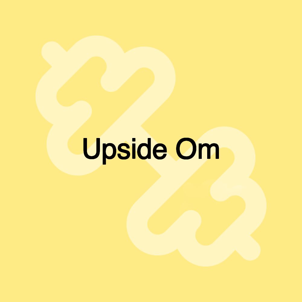 Upside Om