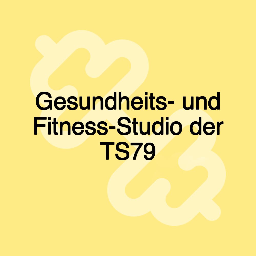 Gesundheits- und Fitness-Studio der TS79