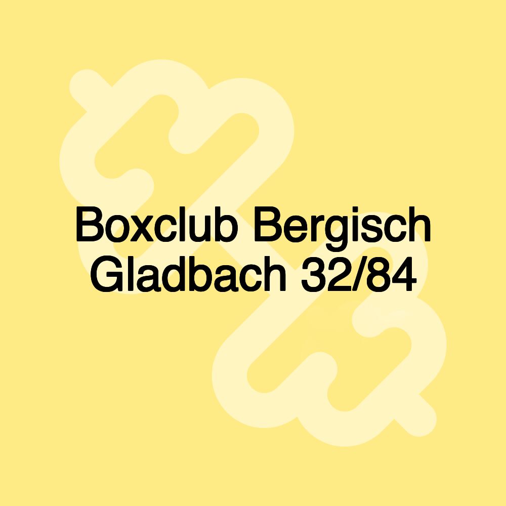 Boxclub Bergisch Gladbach 32/84 Boxclub Bergisch Gladbach 32/84