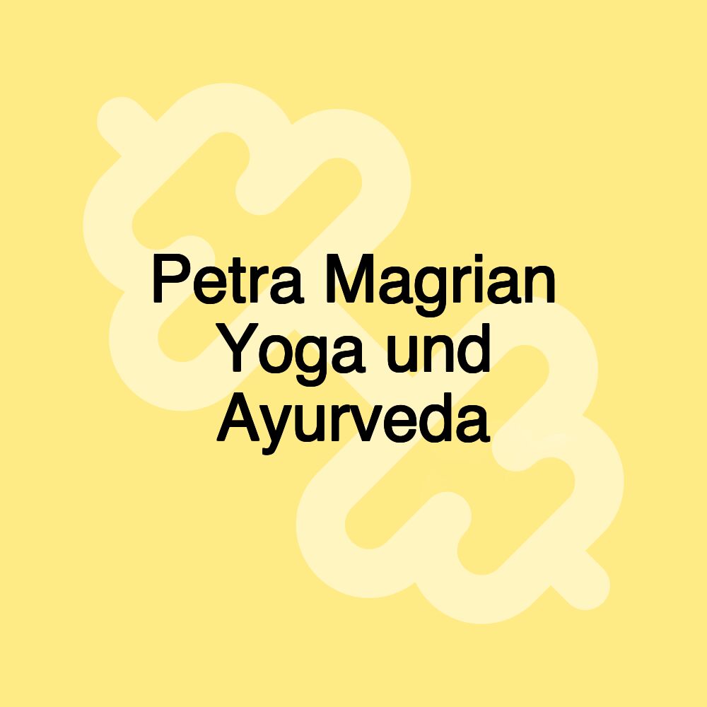 Petra Magrian Yoga und Ayurveda