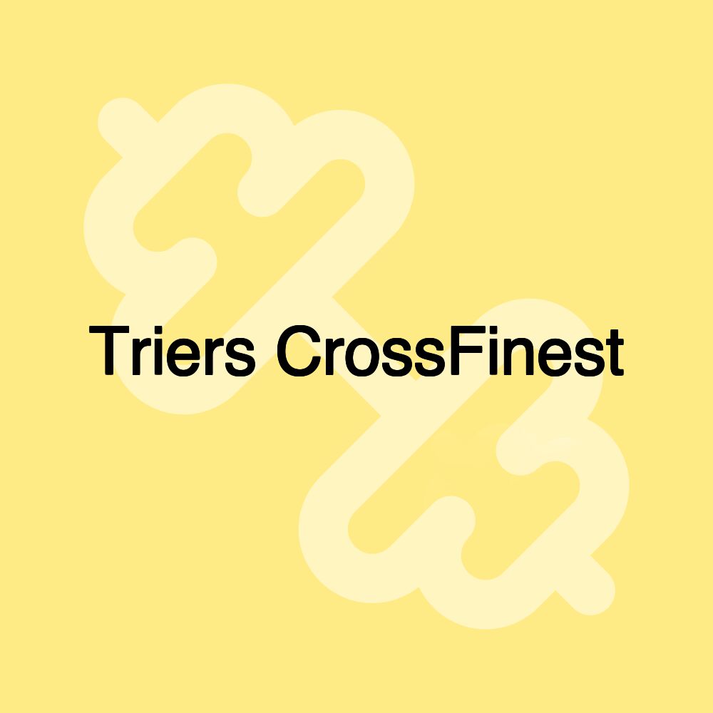 Triers CrossFinest