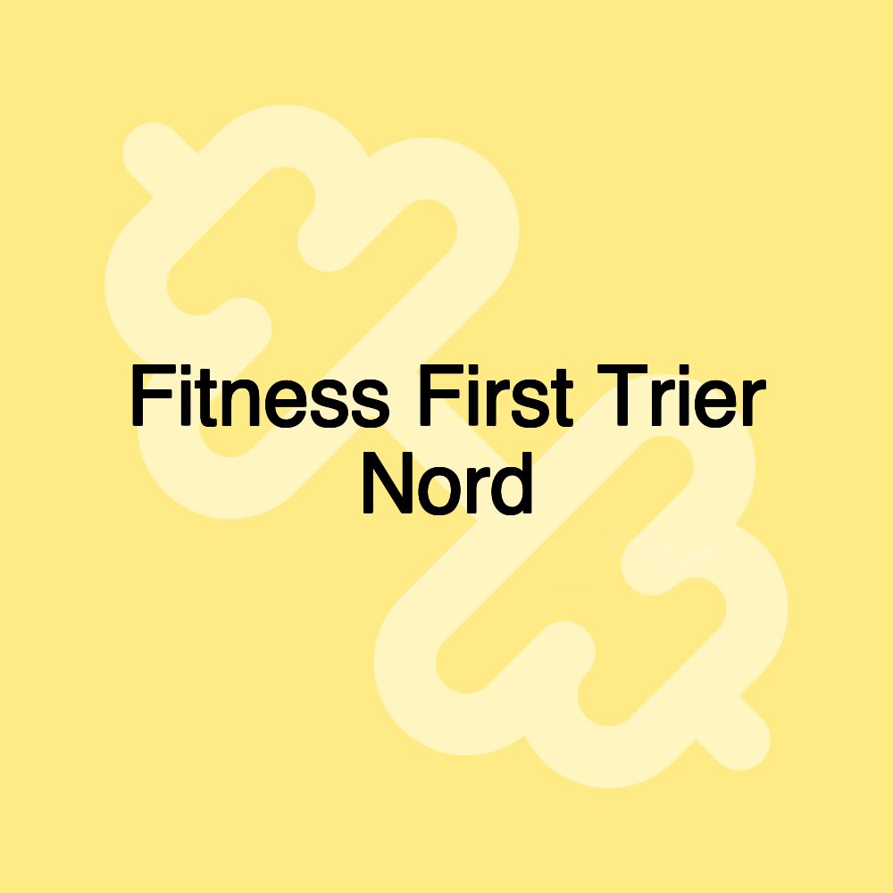 Fitness First Trier Nord