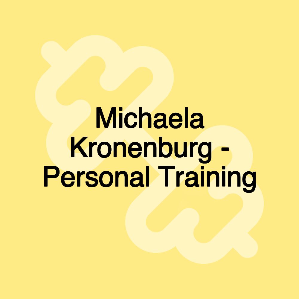 Michaela Kronenburg - Personal Training Michaela Kronenburg - Personal Training